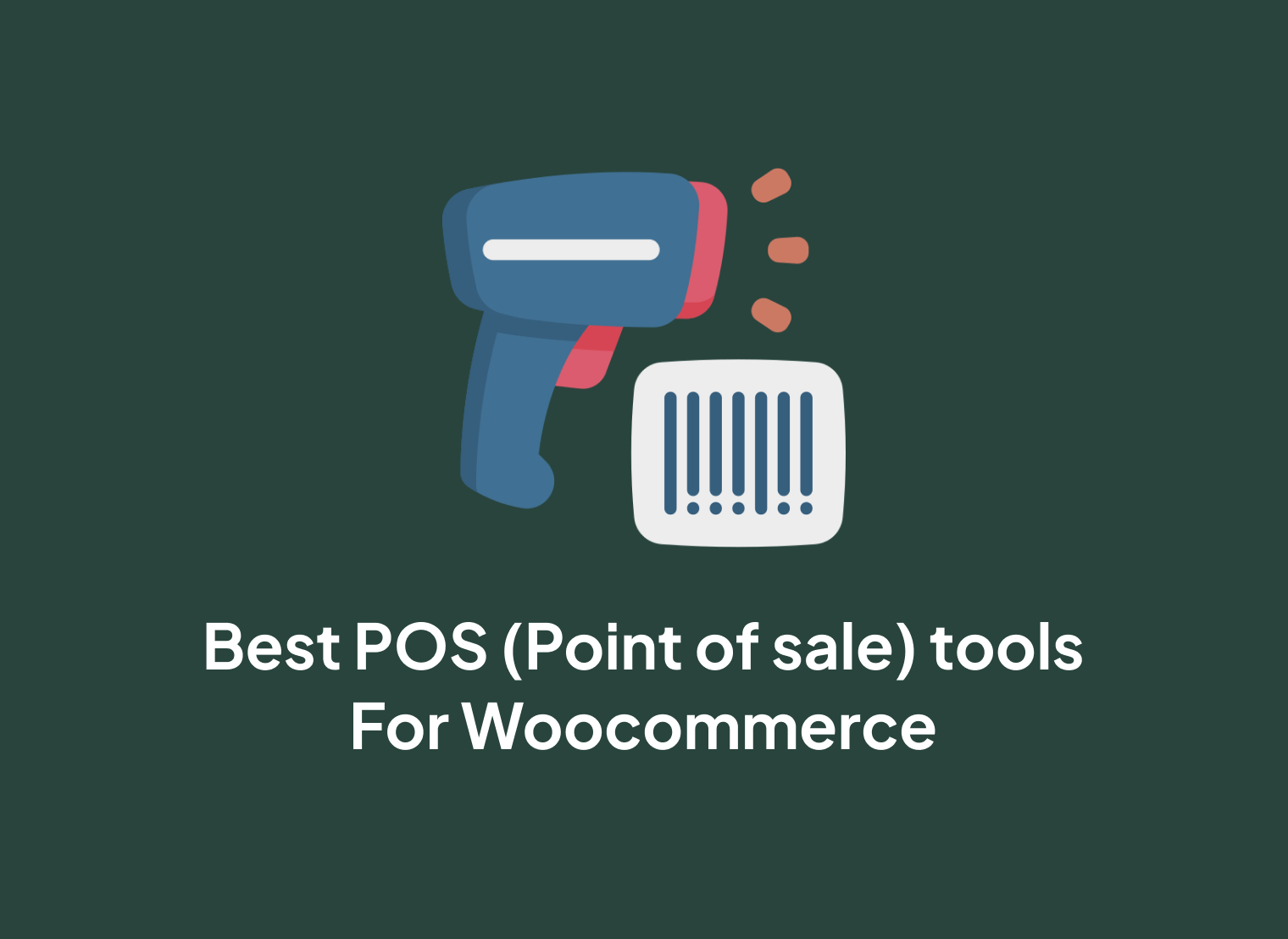 What is the best free&paid POS(Point of sale) barcode scanner for Woocommerce